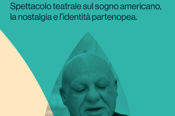 Era l’America.
Peppe Lanzetta.
Prodotto da JuJu Entertainment.
Spettacolo teatrale sul sogno americano,
la nostalgia e l’identità partenopea.