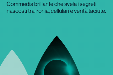L’Eclissi.
Collettivo Barberia.
Compagnia Uomini di Mondo
Commedia brillante che svela i segreti
nascosti tra ironia, cellulari e verità taciute.
