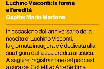 Domenica 2 novembre – Inaugurazione<br>Luchino Visconti: la forma e l’eredità<br>Ore 17:30<br>Ospiti: Mario Martone<br>In occasione dell’anniversario della nascita di Luchino Visconti, la giornata inaugurale è dedicata alla sua figura e alla sua eredità artistica.<br>A seguire, registrazione del podcast a cura del Collettivo ArteSettima e proiezione del film Accattone di Pier Paolo Pasolini.<br><br>